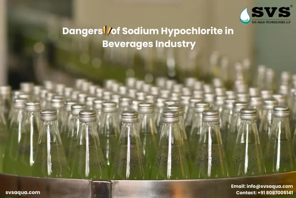 Dangers of Sodium Hypochlorite in Beverage Industry